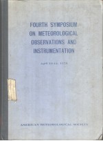 FOURTH <em>SYMPOSIUM</em> ON METEOROLOGICAL OBSRVATIONS <em>AND</em> INSTRUMENTATION  1978