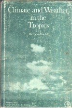 Climate and Weather <em>in</em> the Tropics HERBERT RIEHL