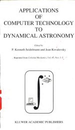 APPLICATIONS O<em>F</em> COMPUTER TECHNOLOGY TO DYNAMICAL ASTRONOMY