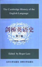 The Cambridge History of the English <em>Language</em> <em>volume</em> Ⅲ 1476-1776 剑桥英语史  （第三卷）