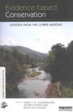 EVIDEN<em>C</em>E-<em>B</em>ASED <em>C</em>ONSERVATION LESSONS FROM T<em>H</em>E LO<em>W</em>ER MEKONG