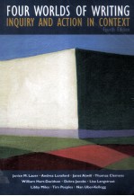 FOUR <em>WORLD</em>S OF WRIT<em>IN</em>G <em>IN</em>QUIRY AND ACTION <em>IN</em> CONTEXT <em>FOURTH</em> <em>EDITION</em>
