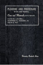 CASES <em>AND</em> <em>MATERIALS</em> <em>ON</em> PLEADING <em>AND</em> PROCEDURE STATE <em>AND</em> FEDERAL