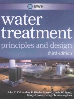 MWH'S WATER TREATMENT PRINCIPLES AND <em>DESIGN</em>