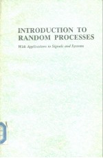<em>INTRODUCTION</em> <em>TO</em> RANDOM PROCESSES