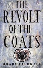 <em>THE</em> REVOLT <em>OF</em> <em>THE</em> COATS