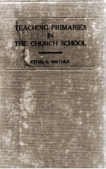 TEACH<em>IN</em>G PRIMARIES <em>IN</em> THE CHURCH SCHOOL