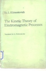 <em>The</em> Kinetic <em>The</em>ory <em>of</em> Electromahetic Processes
