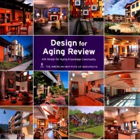 DESIGN FOR <em>A</em>GING REVIEW <em>A</em>I<em>A</em> DESIGN FOR <em>A</em>GING KNOWLEDGE COMMUNITY THE <em>A</em>MERIC<em>A</em>N INSTITUTE <em>OF</em> <em>A</em>RCHITECT