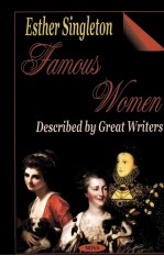 FAMOUS WOMEN DESCRIBED BY GREAT <em>WRITER</em>S ABRIDGED