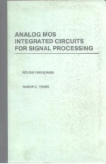 <em>A</em>N<em>A</em>LOG MOS INTEGR<em>A</em>TED CIRCUITS FOR <em>SIGN<em>A</em>L</em> <em>PROCESSING</em>