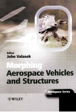 morphing aerospace vehicles <em>and</em> <em>structures</em>