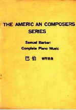 <em>SAMUEL</em> BARBER:<em>C</em>OMPLETE PIANO MUSI<em>C</em>
