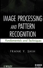 IMAGE PROCESS<em>IN</em>G <em>AND</em> PATTERN RECOGNITION FUNDAMENTALS <em>AND</em> <em>TECHNIQUES</em>