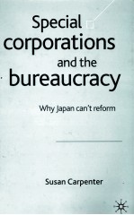 SPECIAL CORPORATIONS AND <em>THE</em> BUREAUCRACY:WHY JAPAN CAN'T RE<em>FOR</em>M