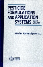 PESTICIDE FORMULATIONS AND APPLICATION <em>SYSTEMS</em>: SIXTH <em>VOLUME</em>