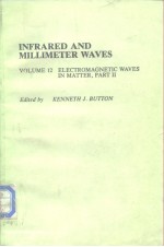 <em>IN</em>FRARED AND MILLIMETER WAVES <em>VOLUME</em> 1<em>2</em> ELECTROMAGNETIC WAVES <em>IN</em> MATTER，PART II
