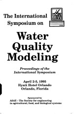 Water Quality <em>Modeling</em> Proceedings <em>of</em> the International Symposium