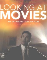 LOOKING AT MOVIES AN <em>INTRODUCTION</em> <em>TO</em> FILM  <em>THIRD</em> <em>EDITION</em>