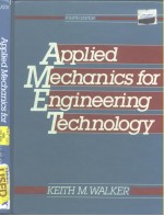 <em>A</em>PPLIED MECH<em>A</em>NICS <em>FOR</em> <em>ENGINEERING</em> TECHNOLOGY FOURTH EDITION
