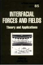 INTERFACIAL FORCES AND FIELDS <em>Theory</em> and <em>Applications</em>