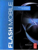 FLASH <em>MOBILE</em> DEVELOPING <em><em>AND</em>ROID</em> <em>AND</em> IOS <em>APPLICATIONS</em>