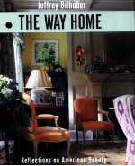 JEFFREY B<em>I</em>LHUBER THE WAY HOME REFLECT<em>I</em>ONS ON AMER<em>I</em>CAN BEAUTY
