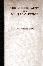 THE <em>CHINESE</em> ARMY AS A MILITARY FORCE  SECOND AND ENLARGED EDTION