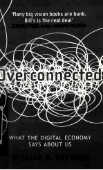 OVERCONNECTED WHAT THE DIGITAL ECONOMY SAYS <em>ABOUT</em> US
