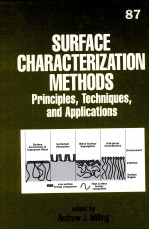 SURFACTANT SCIENCE SERIES VOLUME87：SURFACE CHARACTERIZATION METHODS <em>PRINCIPLES</em>，TECHNIQUES，AND APPLIC