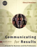 COMMUNIC<em>A</em>TING <em>FOR</em> RESULTS <em>A</em> <em>GUIDE</em> <em>FOR</em> BUSINESS <em>A</em>ND THE PROFESSIONS SEVENTH EDITION