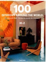 100 INTERIORS <em>A</em>ROUND <em>THE</em> WORLD  SO WOHNT DIE WELT·UN <em>TO</em>UR DU M<em>ON</em>DE DES INTERIEURS  M-Z