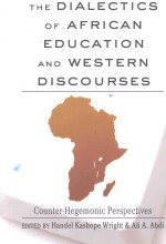 THE DI<em>A</em>LECTICS OF <em>A</em>FRIC<em>A</em>N EDUC<em>A</em>TION <em>A</em>ND WESTERN DISCOURSES  COUNTER-HEGEMONIC PERSPECTIVES