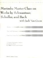 Marimba master class on works <em>by</em> Schwantner Schuller and Bach with jack van geem