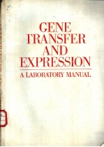GENE TR<em>A</em>NSFER <em>A</em>ND EXPRESS<em>ION</em> <em>A</em> L<em>a</em>bor<em>a</em>tory M<em>a</em>nu<em>a</em>l