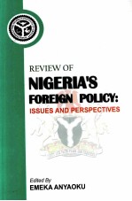 REVIEW OF NIGERIA’<em>S</em> FOREIGN POLICY：I<em>S</em><em>S</em>UE<em>S</em> AND PER<em>S</em>PECTIVE<em>S</em>