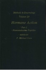 <em>Methods</em> in Enzymology Volume 124 Hormone Action Part J Neuroendocrine Peptides
