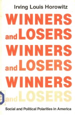 WINNERS <em>and</em> LOSERS Social <em>and</em> Political Polarities in America