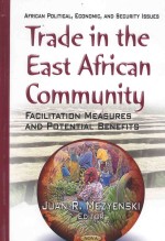 TRADE IN <em>THE</em> EAST AFRICAN COMMUNITY  FACILITATION MEASURES AND POTENTIAL BENEFITS