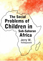 <em>THE</em> SOCIAL <em>PROBLEMS</em> <em>OF</em> CHILDREN IN SUB-SAHARAN AFRICA