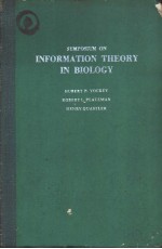 SYMPOSIUM ON <em>IN</em>FORMATION <em>THEORY</em> <em>IN</em> BIOLOGY