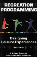 RECREATION <em>PROGRAMMING</em> DESIGNING LEISURE EXPERIENCES THURD <em>EDITION</em>