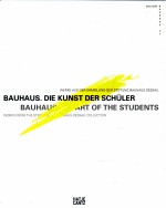 B<em>A</em>UH<em>A</em>US. DIE KUNST DER SCHULER B<em>A</em>UH<em>A</em>US <em>A</em>RT OF THE STUDENTS  B<em>A</em>UH<em>A</em>US 37 <em>EDITION</em>