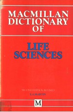 MACMILLAN DICTIONARY <em>OF</em> LIFE SCIENCES SECOND <em>EDITION</em>