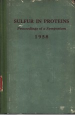 SULFUR <em>IN</em> PROTE<em>IN</em>S Proceed<em>in</em>gs <em>of</em> a Symposium 1958