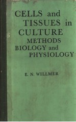 Cells <em>and</em> Tissues <em>in</em> Culture <em>METHODS</em> BIOLOGY <em>and</em> PHYSIOLOGY VOLUME 1