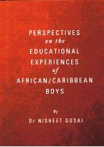PERSPECTIVES <em>ON</em> THE EDUCATI<em>ON</em>AL EXPERIENCES OF AFRICAN/CARIBBEAN BOYS