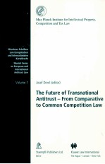 <em>THE</em> FUTURE <em>OF</em> TRANSNATIONAL <em>ANTITRUST</em>-FROM COMPARATIVE TO COMMON COMPETITION LAW