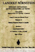 LANDOLT-BORNSTEIN GROUPPE II:A<em>TOM</em>IC AND MOLECULAR PHYSICS VOLUME 13 RADICAL REACTION RATES IN LIQUID