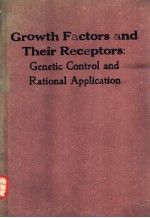 Growth Factors <em>and</em> <em>Their</em> Receptors：Genetic Control <em>and</em> Rational <em>Application</em>